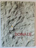 DOINA ILIE , 1929 - 2012 , CATALOG DE EXPOZITIE , 2022