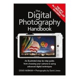 Carte The Digital Photography Handbook - Fotografie Digitala, Editie Actualizata