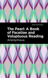 The Pearl: A Book of Facetiae and Voluptuous Reading