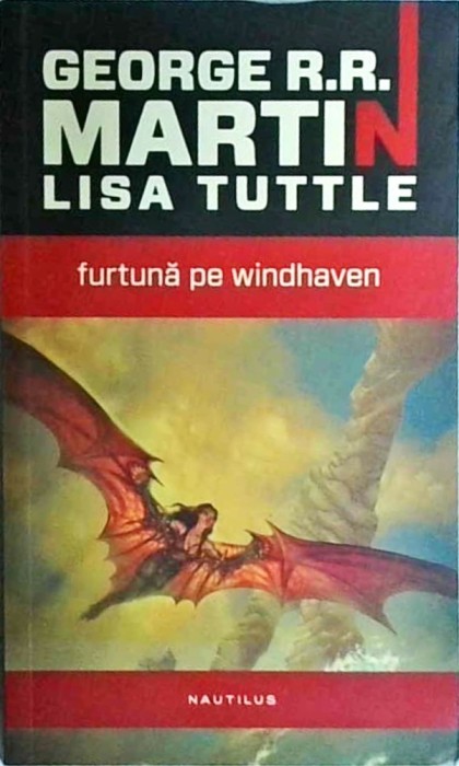 George R. R. Martin, Lisa Tuttle - Furtuna pe Windhaven