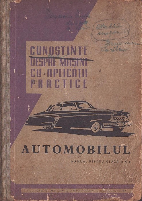 C8767N Cunoștințe despre mașini cu aplicații practice, automobilul, manual pentru clasa a X-a, 1964