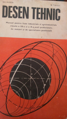 Desen tehnic Manual pt.licee industriare cla.IX-X Gh.Husein, M.Tudose 1977 foto