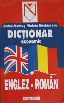 DICTIONAR ECONOMIC ENGLEZ ROMAN-ANDREI BANTAS, VIOLETA NASTASESCU-216253 foto