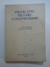 PROBLEME MILITARE CONTEMPORANE - Valter Roman - 1949 foto