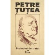 Petre Țuțea - Proiectul de tratat * Eros foto