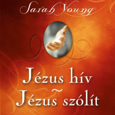 Jézus hív - Jézus szólít - Sarah Young