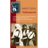 Vallom&aacute;sok - Az erd&eacute;lyi asszonyok sorst&ouml;rt&eacute;neteit &ouml;sszegyűjtő n&eacute;prajzkutat&oacute; szenved&eacute;lyes vallom&aacute;sa hitről,igazs&aacute;gr&oacute;l,tudom&aacute;nyos p&aacute;ly&aacute;r&oacute;l,asszonyi l&eacute;tr