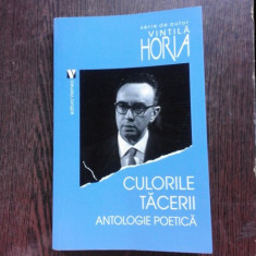 CULORILE TACERII, ANTOLOGIE POETICA - VINTILA HORIA