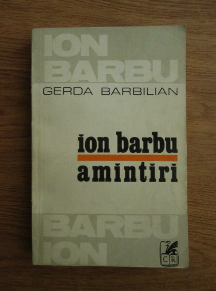 Gerda Barbilian - Ion Barbu. Amintiri