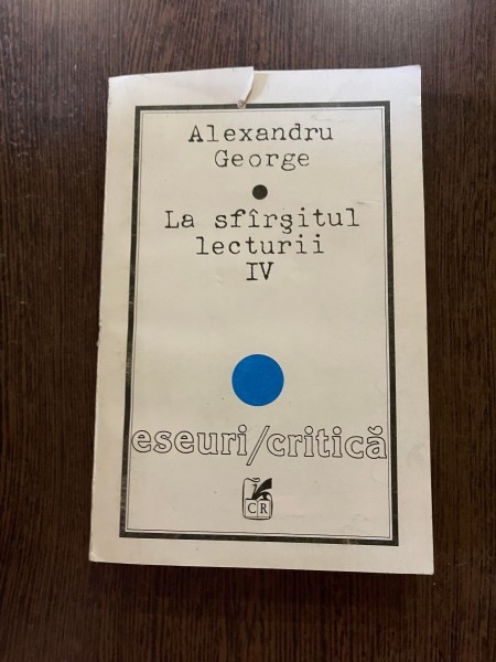 Alexandru George - La sfarsitul lecturii (volumul 4)