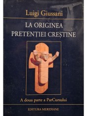 Luigi Giussani - La originea pretentiei crestine (Editia: 2002) foto