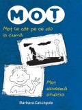 Mot (e cat pe ce sa) ia ciuma | Barbara Catchpole, Litera