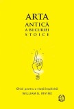 Ghid pentru o viață &icirc;mplinită - Paperback brosat - William B. Irvine - Seneca Lucius Annaeus