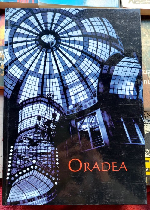 Oradea - album coordonat de Aurel Chiriac