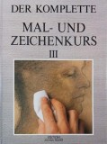 Der Komplette Mald-Und Zeichenkurs, vol. 3. Menschliche Gestalt und Portrat