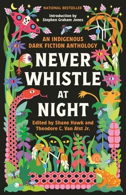 Never Whistle at Night: An Indigenous Dark Fiction Anthology foto