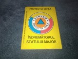 PROTECTIA CIVILA INDRUMATORUL STATULUI MAJOR CAIET CU INSTRUCTIUNI SI METODOLOGIE DE LUCRU
