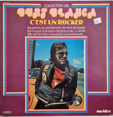 Burt Blanca &lrm;&ndash; C'est Un Rocker _ NM / VG+ vinil, LP, disc muzica rock _ Musidisc, Franta