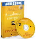 Autobuzul energiei - Zece reguli pentru a-ti alimenta viata, munca si echipa cu energie pozitiva | Jon Gordon, 2019