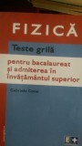 Fizica Teste grila pt bacalaureat si admitere in invatamantul superior G.Cone