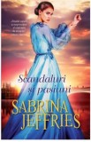 Scandaluri și pasiuni - Paperback brosat - Sabrina Jeffries - Litera