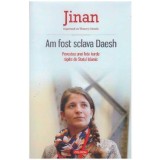 Jinan, Thierry Oberle - Am fost scala Daesh - povestea unei fete kurde rapite de Statul Islamic - 128005