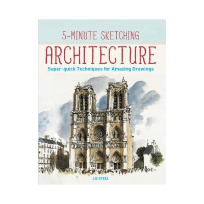 5-Minute Sketching -- Architecture: Super-Quick Techniques for Amazing Drawings foto