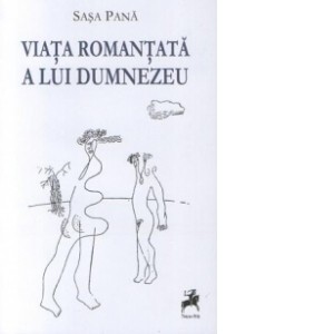 Sasa Pana - Viata romantata a lui Dumnezeu foto