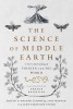 The Science of Middle Earth: A New Understanding of Tolkien and His World