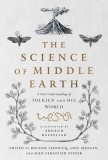 The Science of Middle Earth: A New Understanding of Tolkien and His World