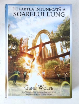 De partea intunecata a Soarelui Lung, Gene Wolfe, 2010, coperti cartonate foto