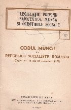 Codul Muncii al Republicii Socialiste Romania (Legea nr. 10 din 23 noiembrie 1972) foto