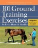 101 Ground Training Exercises for Every Horse &amp; Handler