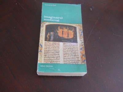 JACQUES LE GOFF - IMAGINARUL MEDIEVAL, 1991 Carte Noua foto