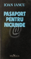 Pasaport pentru niciunde (Ed. Signata) foto