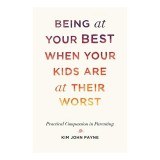 Cumpara ieftin Being at Your Best When Your Kids Are at Their Worst