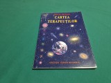 CARTEA TERAPEUȚILOR / CAMELIA ARDELEAN / 2001 * 500