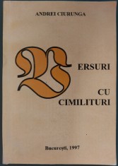 ANDREI CIURUNGA (ROBERT CAHULEANU): VERSURI CU CIMILITURI (BUCURESTI, 1997) [DEDICATIE / AUTOGRAF]