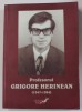 PROFESORUL GRIGORE HERINEAN ( 1947 -1994 ) de FLORICA HERINEAN - PARTIU , 2010 , DEDICATIE *