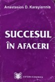 Cumpara ieftin Succesul &icirc;n afaceri - 1995 - Anastasios D. Karayiannis (@Q47)
