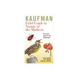 Kaufman Field Guide to Nature of the Midwest
