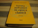 Michel Foucault - Istoria nebuniei in epoca clasica - ed Trei 2023, Alta editura