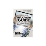 90-Day Recovery Guide for Sex and Porn Addiction