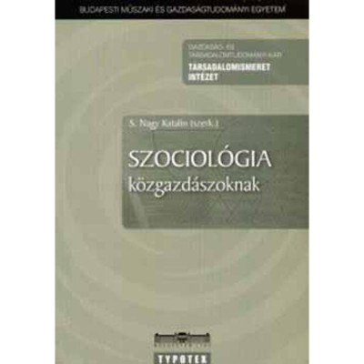 Szociol&amp;oacute;gia k&amp;ouml;zgazd&amp;aacute;szoknak - S. Nagy Katalin foto
