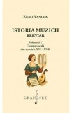 Istoria muzicii. Breviar Vol.2 - Zeno Vancea