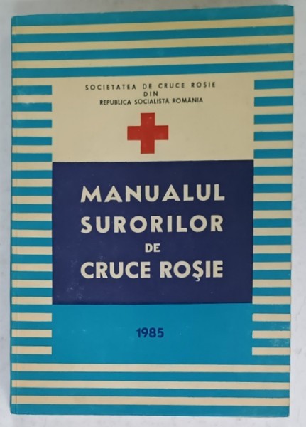 MANUALUL SURORILOR DE CRUCE ROSIE , 1985
