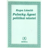 Pulszky &Aacute;gost politikai n&eacute;zetei - Kupa L&aacute;szl&oacute;