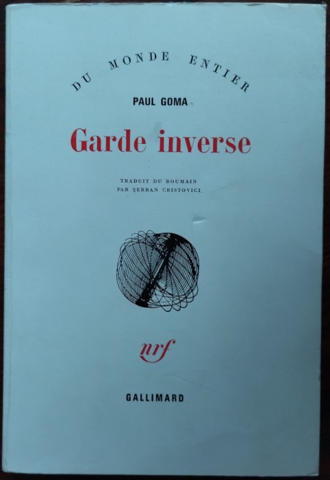 PAUL GOMA: GARDE INVERSE (ed. princeps, GALLIMARD 1979/LB FRA/trad.S.CRISTOVICI)