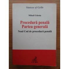 Mihail Udroiu - Procedura penala. Partea generala. Noul cod de procedura penala