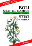 Sănătate cu Maria Treben - Boli specifice copiilor